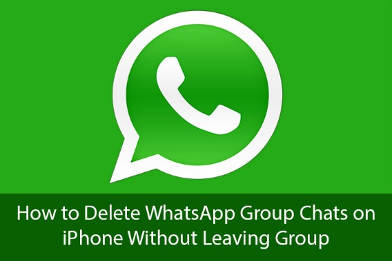 How to Delete WhatsApp Group Chats on iPhone Without Leaving WhatsApp Group