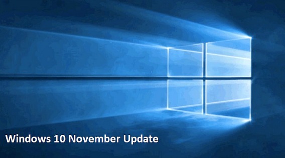 Windows 10 November Update Build 10586 - What’s New, Improved, Fixed, and Known issues (How PC getting the Windows 10 November Update without Stuck)