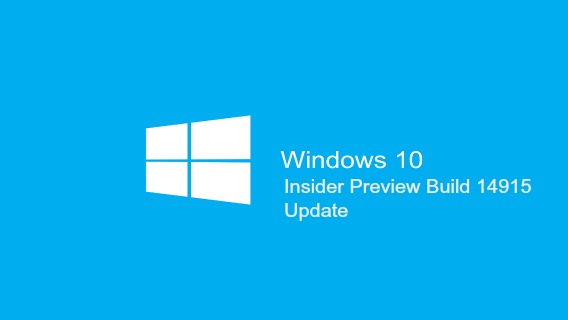 Windows 10 Insider Preview Build 14915 Released To the Insider Fast ring for PC and Mobile – Here’s What’s New Improvements, Fixes, and Known Issues