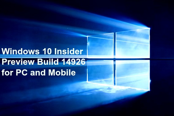 windows-10-insider-preview-build-14926-for-pc-and-mobile-available-for-windows-insiders-fast-ring-and-slow-ring