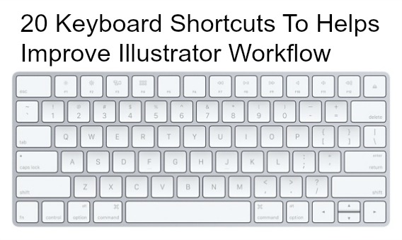 20-keyboard-shortcuts-to-helps-improve-illustrator-workflow-on-windows-and-mac