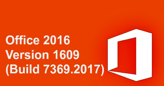 microsoft-office-2016-version-1609-build-7369-2017-september-update-available-for-insiders-in-slow-ring-heres-whats-new-fixes-and-improvement