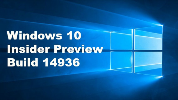 windows-10-insider-preview-build-14936-available-for-insiders-in-fast-ring-for-pcs-and-mobile-heres-whats-new-improvement-fixes-and-known-issues