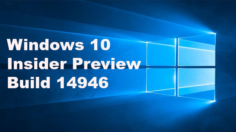 windows-10-insider-preview-build-14946-available-for-insiders-in-fast-ring-for-pc-and-mobile-heres-whats-new-feature