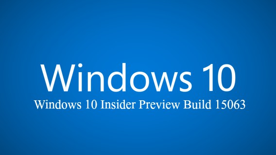 Windows 10 Insider Preview Build 15063 ISO Image File